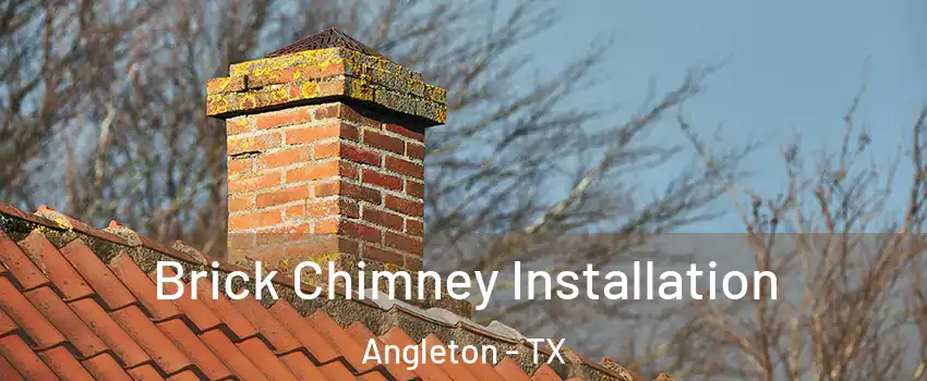  Brick Chimney Installation Angleton - TX