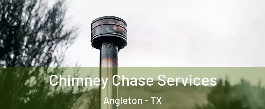  Chimney Chase Services Angleton - TX