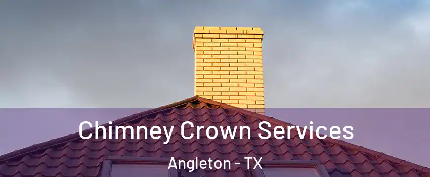  Chimney Crown Services Angleton - TX