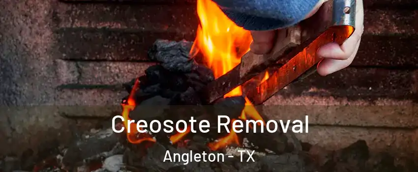  Creosote Removal Angleton - TX