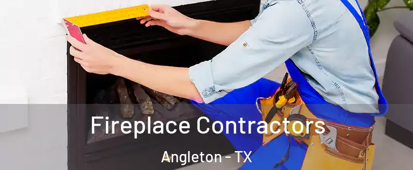  Fireplace Contractors Angleton - TX