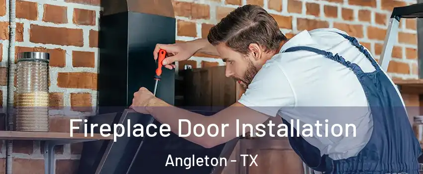  Fireplace Door Installation Angleton - TX