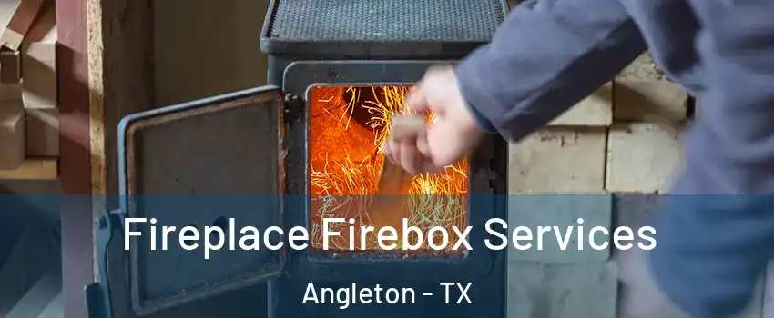  Fireplace Firebox Services Angleton - TX