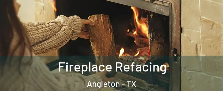  Fireplace Refacing Angleton - TX