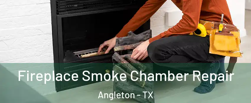  Fireplace Smoke Chamber Repair Angleton - TX