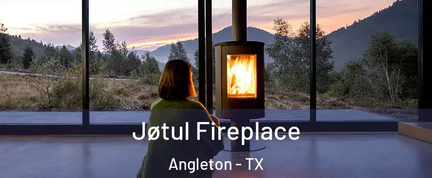  Jøtul Fireplace Angleton - TX