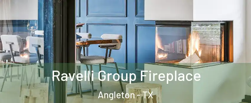  Ravelli Group Fireplace Angleton - TX