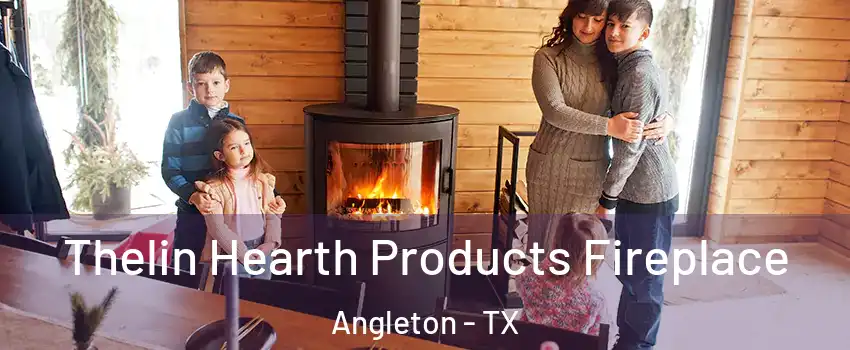 Thelin Hearth Products Fireplace Angleton - TX